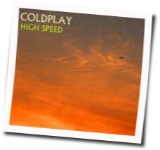 High Speed by Coldplay