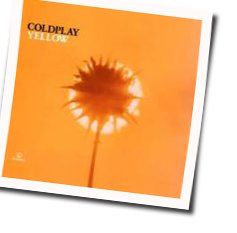 Yellow  by Coldplay