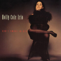 Cry If You Want To by Holly Cole