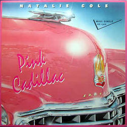 Pink Cadillac by Natalie Cole