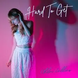 Hard To Get Chords by Chloe Collins