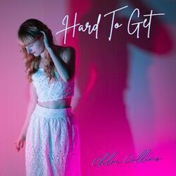 Hard To Get by Chloe Collins