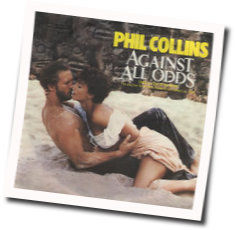 Against All Odds  Chords by Phil Collins