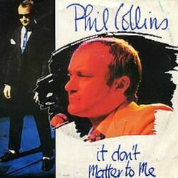 It Don't Matter To Me by Phil Collins