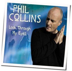 Look Through My Eyes by Phil Collins