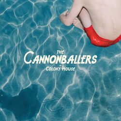 Cannonballers by Colony House
