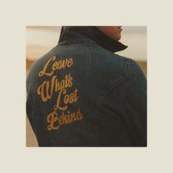 Leave Whats Lost Behind by Colony House