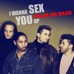 I Wanna Sex You Up by Color Me Badd