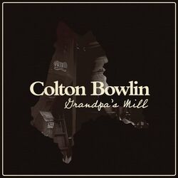 Grandpas Mill Chords by Colton Bowlin