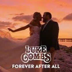Forever After All  by Luke Combs