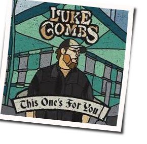 I Got Away With You Chords by Luke Combs
