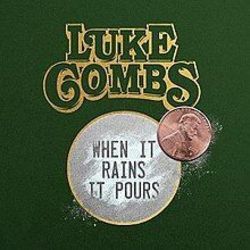 When It Rains It Pours Chords by Luke Combs
