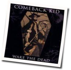 Wake The Dead by Comeback Kid