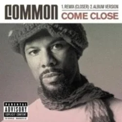 Come Close Chords by Common