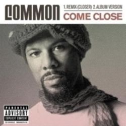 Come Close by Common