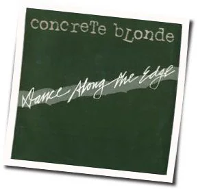 Dance Along The Edge Tab by Concrete Blonde