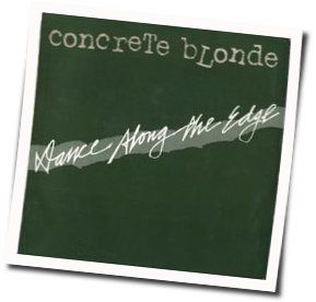 Dance Along The Edge Bass Tab by Concrete Blonde