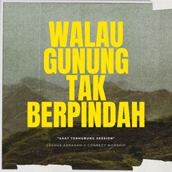 Wgtb Walau Gunung Tak Berpindah Chords by Connect Worship