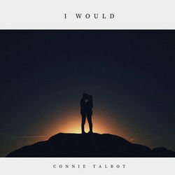 I Would by Connie Talbot