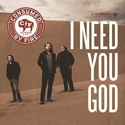 I Need You God Chords by Consumed By Fire