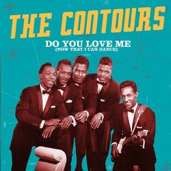 Do You Love Me by The Contours