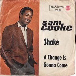 A Change Is Gonna Come  by Sam Cooke