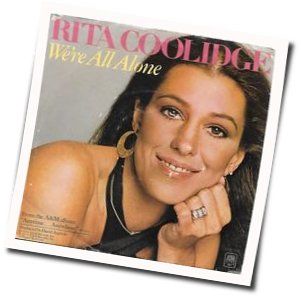 We're All Alone Tab by Rita Coolidge