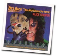 He's Back The Man Behind The Mask Chords by Alice Cooper