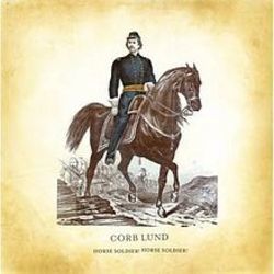 I Wanna Be In The Cavalry Chords by Corb Lund