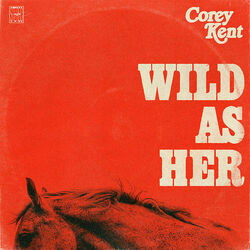 Wild As Her Chords by Corey Kent