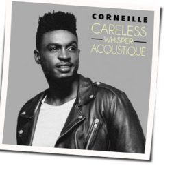 Careless Whisper Chords by Corneille