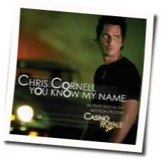 You Know My Name Chords by Chris Cornell