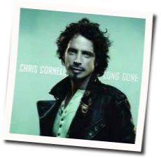 Long Gone Chords by Chris Cornell