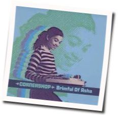 Brimful Of Asha Chords by Cornershop