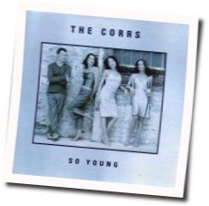 So Young Chords by The Corrs