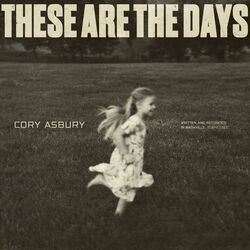 These Are The Days by Asbury Cory