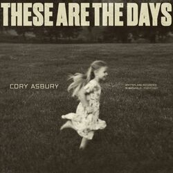 These Are The Days Chords by Asbury Cory