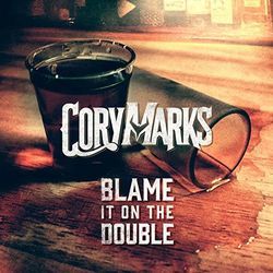 Blame It On The Double Chords by Cory Marks