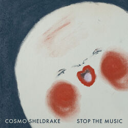 Stop The Music Chords by Cosmo Sheldrake