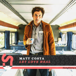 Let Love Heal Chords by Matt Costa