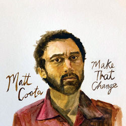 Make That Change by Matt Costa