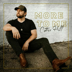 More To Me Chords by Cotter Hill