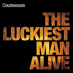 The Luckiest Man Alive Chords by The Courteeners