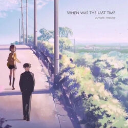 When Was The Last Time Chords by Coyote Theory