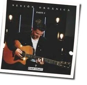 Gracia Incomparable Chords by Evan Craft