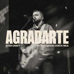 Agradarte Chords by Evan Craft