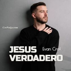 Jesús Verdadero by Evan Craft