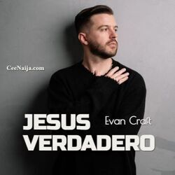 Jesús Verdadero Chords by Evan Craft