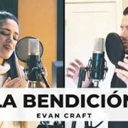 La Bendición Chords by Evan Craft