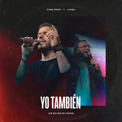 Yo También Un Billón De Veces Chords by Evan Craft